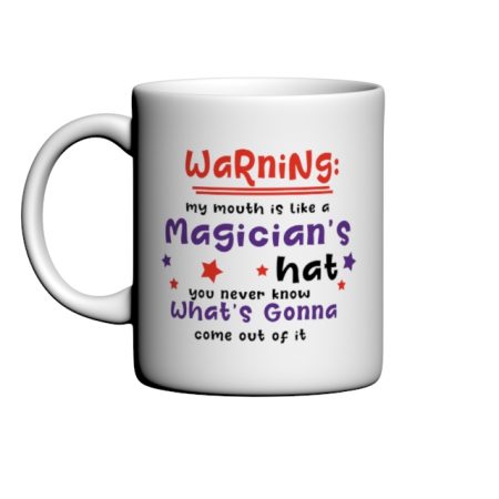 Warning! My Mouth Is Like .....