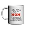 I Smile Because You Are My Mom .....